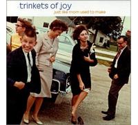 Trinkets of Joy - Just Like Mom Used to Make (US Import)