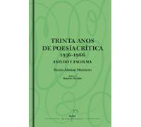 Trinta Anos De Poesía Crítica (1936 - 1966). Estudo E Escolma