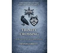 Trintiy Crossing: Some men don’t go looking for a badge. Sometimes the badge finds them.: 2 (Jake Jarrett Thriller The Quiet Spine Series)