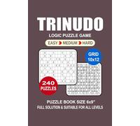 Trinudo Puzzle Book For Adults: 240 Puzzles Trinudo Great Logic Puzzle Game For Adults Seniors and Teens 3 Levels: Easy Medium and Hard Portable size 6x9 Inches.