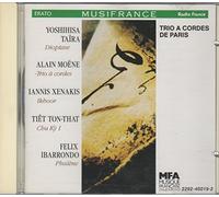 Trio A Cordes de Paris - Taïra/Moëne/Xenakis/Ton-That/Ibarrondo