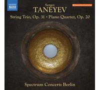 Spectrum Concerts Berlin - Taneyev, S.I.: String Trio, Op. 31 / Piano Quartet, Op. 20