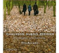 Trio Arcadis - Chausson, Dubois, Pfeiffer : Promen [Import]