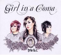Trio B.C. by Girl In A Coma (2009-06-02)