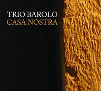 Trio Barolo - Casa Nostra