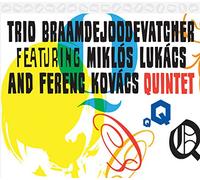 Trio Braamdejoodevatcher - Quintet