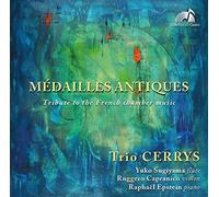 Trio Cerrys - Médailles Antiques - Hommage À la Musique de Chambre Française