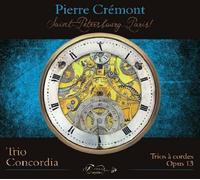 Trio Concordia - Crémont: Tríos Op. 13; Dúos Op. 10 / Trio Concordia