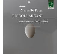 TRIO CONDUCTUS - MARCELLO FERA: PICCOLI ARCANI, CHAMBER MUSIC 2003 - 2023
