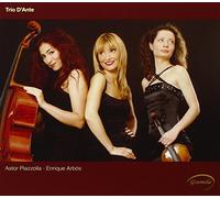 Trio D Ante - Works of Piazzolla & Arbos