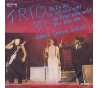 Trio - Da Da Da Ich Lieb Dich Nicht Du Liebst Mich Nicht Aha Aha Aha / Sabine Sabine Sabine