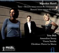 Trio Dali - Ravel: Piano Trio; Sonata for violin & cello; Violin Sonata