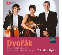 Trio des Alpes - Dvorak: Piano Trios Nos.3+4