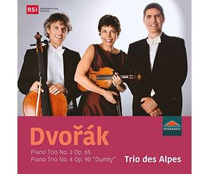 Trio des Alpes - Dvorak: Piano Trios Nos.3+4