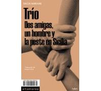 Trío: Dos amigas, un hombre y la peste en Sicilia: 12 (Narrativa)