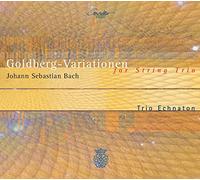 Trio Echnaton - Bach, Jean-Sébastien : Variations Goldberg Bwv 988 pour Trio À Cordes