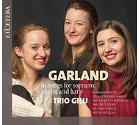 Trio Gilu – Garland: 16 canciones para soprano, violín y arpa – CD – Harmonia Mundi