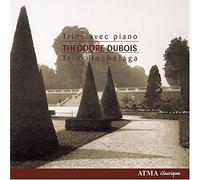 Trio Hochelaga - Théodore Dubois: Trios avec piano
