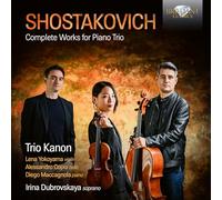 Trio Kanon|Lena Yokoyama|Alessandro Copia|Diego Maccagnola|Irina Dubrovskaya - Shostakovich: Complete Works for Piano Trio