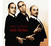 Trio Lepschi - Mit links