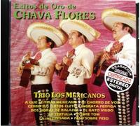 Trio Los Mexicanos - Exitos De Oro De Chava Flores