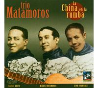 Trio Matamoros - La China En La Rumba (1928-55)