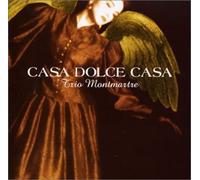 Trio Monmartre - Casa Dolce Casa