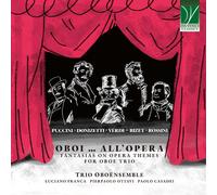 Trio Oboensemble – Oboi… All' Opera: Fantasías sobre temas de ópera para trío de oboes – CD