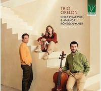 Trío Orelon - Dora Pejacevic Y Amanda Maier: Trios De Piano
