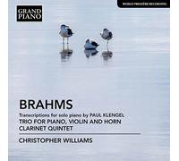 Williams, Christopher - Brahms, J.: Trio for Violin, Horn and Piano / Clarinet Quintet (arr. P. Klengel for piano) (C. Williams)