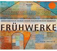 Trio Rafale - Youthful Passion: Trios De Shostakovich, Henze, Etc