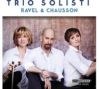 Trio Solisti: Tríos De Ravel Y Chausson / Trio Solisti
