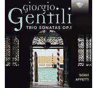 Soavi Affetti - GENTILI: Trio Sonatas Op.1 Soavi Affetti