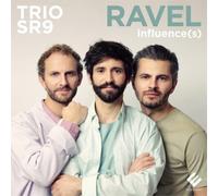 Trio SR9 Trio SR9: Ravel Influence(s) (CD) Album