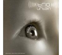 Trio Urbain - Vous Etes Ici
