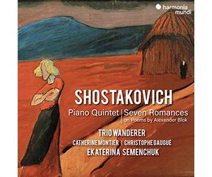 Trio Wanderer - Shostakovich: Piano Quintet & Seven Songs