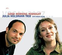 Trio With Roger Cicero Julia Hülsmann - Good Morning Midnight