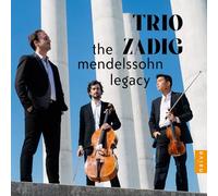 Trio Zadig - The Mendelssohn Legacy