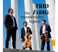 Trio Zadig - The Mendelssohn Legacy