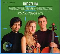 Trio Zeliha - Shostakovich /Arensky / Mendelssohn