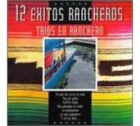 Trios En Rancheros - 12 Exitos Rancheros