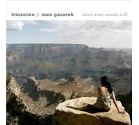 Triosence Feat.Sara Gazarek - Where Time Stands Still +2 [Import]