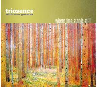 Triosence - Where Time Stands Still