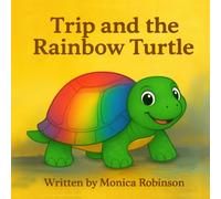 Trip and the Rainbow Turtle