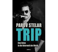 Trip: Eine Reise in die Unterwelt der Musik