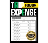 Trip Expense Log Book: Track Business and Personal Travel Expenses to Organize Daily Costs, Trip Totals, Tax Reporting, and Budgeting for Work Trips and Personal Use (Financial Planners)