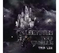 Trip Lee - Between Two Worlds