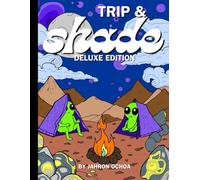 Trip & Shade Deluxe Edition: A Psychedelic Adult Coloring Book with Surreal Designs for Stress Relief, Creative Relaxation, and Mind-Bending Fun