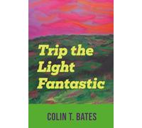 Trip The Light Fantastic