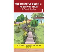 Trip to Cactus Gulch 1. The Step-Up Team: Decodable Chapter Book Series for Students Learning to Read. For Developing Readers and Students with ... Words): 41 (Dog on a Log Chapter Books)